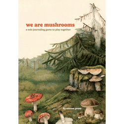 We Are Mushrooms: A Solo Journaling Game